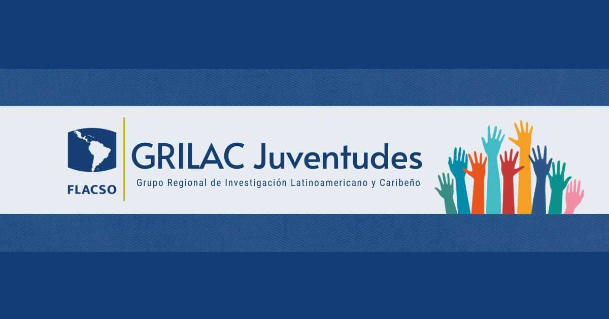Conformación del Grupo Regional de Investigación Latinoamericano y Caribeño (GRILAC) sobre Juventudes