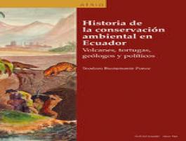 Libro: Historia de la conservación ambiental en Ecuador. Volcanes, tortugas, geólogos y políticos.