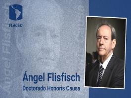 FLACSO otorga Doctorado Honoris Causa al M.Sc. Ángel Flisfisch
