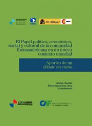 El Papel político, económico, social y cultural de la comunidad Iberoamericana en un nuevo contexto mundial 