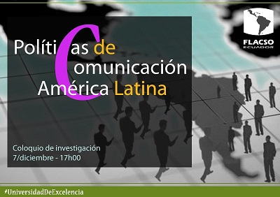 Coloquio de investigación Políticas de comunicación en América Latina