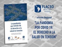 FLACSO presentó informe regional “La pandemia por covid-19: el derecho a la salud en tensión”