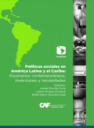 Políticas sociales en América Latina y el Caribe: Escenarios contemporáneos, inversiones y necesidades