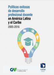 Políticas exitosas de desarrollo profesional docente en América Latina y el Caribe 2005-2016